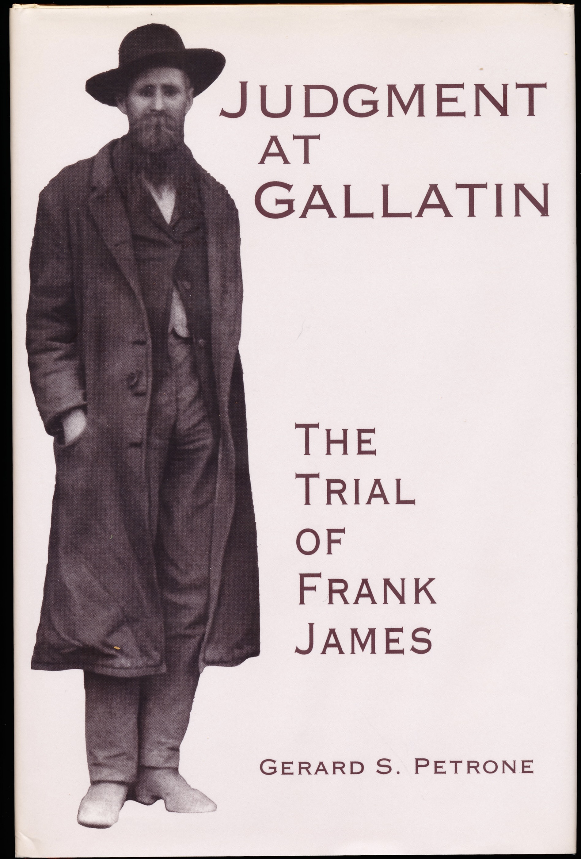 JUDGMENT AT GALLATIN. The Trial of Frank James.