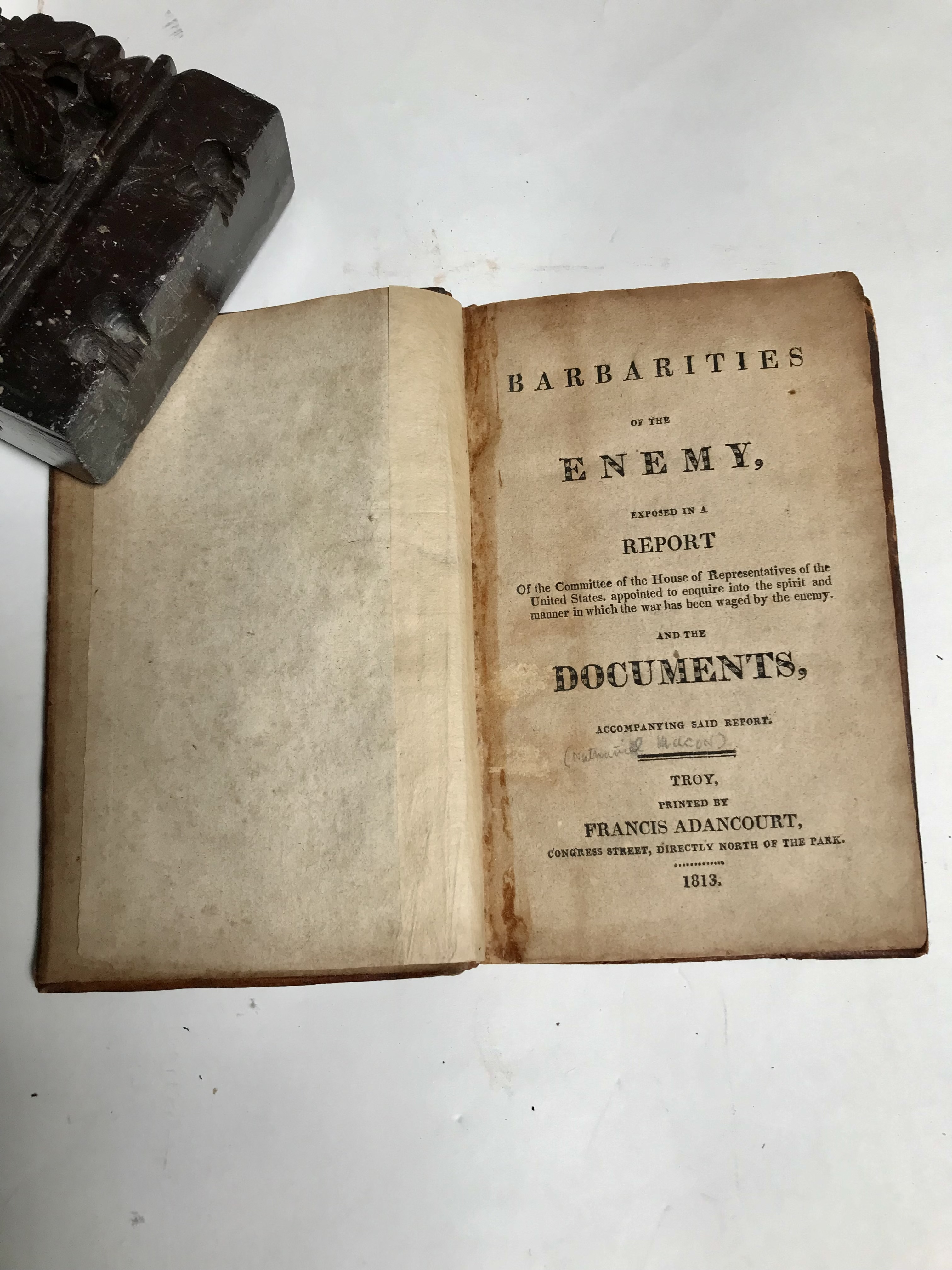 Image for BARBARITIES OF THE ENEMY, Exposed in A Report Of the Committee of the House of Representatives of the United States, appointed to enquire into the spirit and manner in which the war has been waged by the enemy. And the Documents, Accompanying Said Report. BARBARITIES OF THE ENEMY, Exposed in A Report Of the Committee of the House of Representatives of the United States, appointed to enquire into the spirit and manner in which the war has been waged by the enemy. And the Documents, Accompanying Said Report.