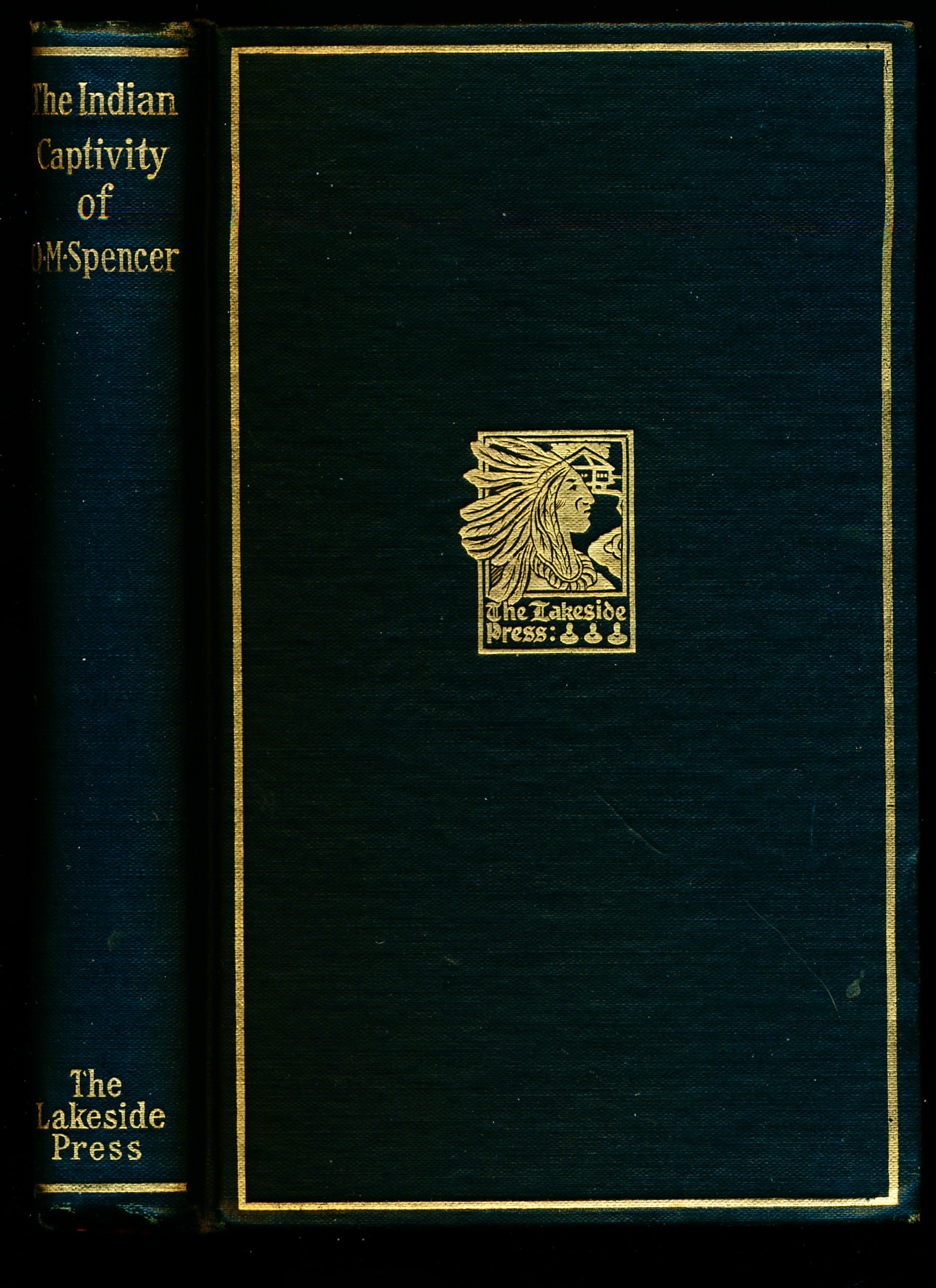 THE INDIAN CAPTIVITY OF O. M. SPENCER