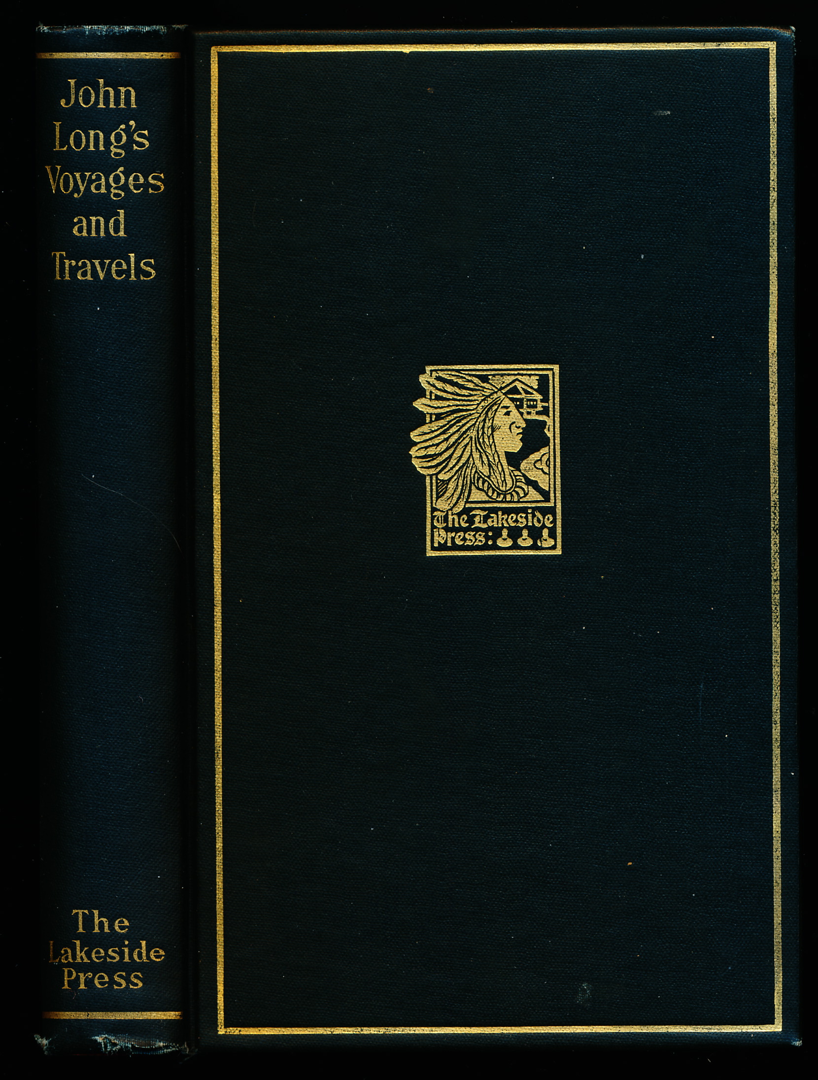 JOHN LONG'S VOYAGES AND TRAVELS IN THE YEARS 1768-1788. The Lakeside Classics