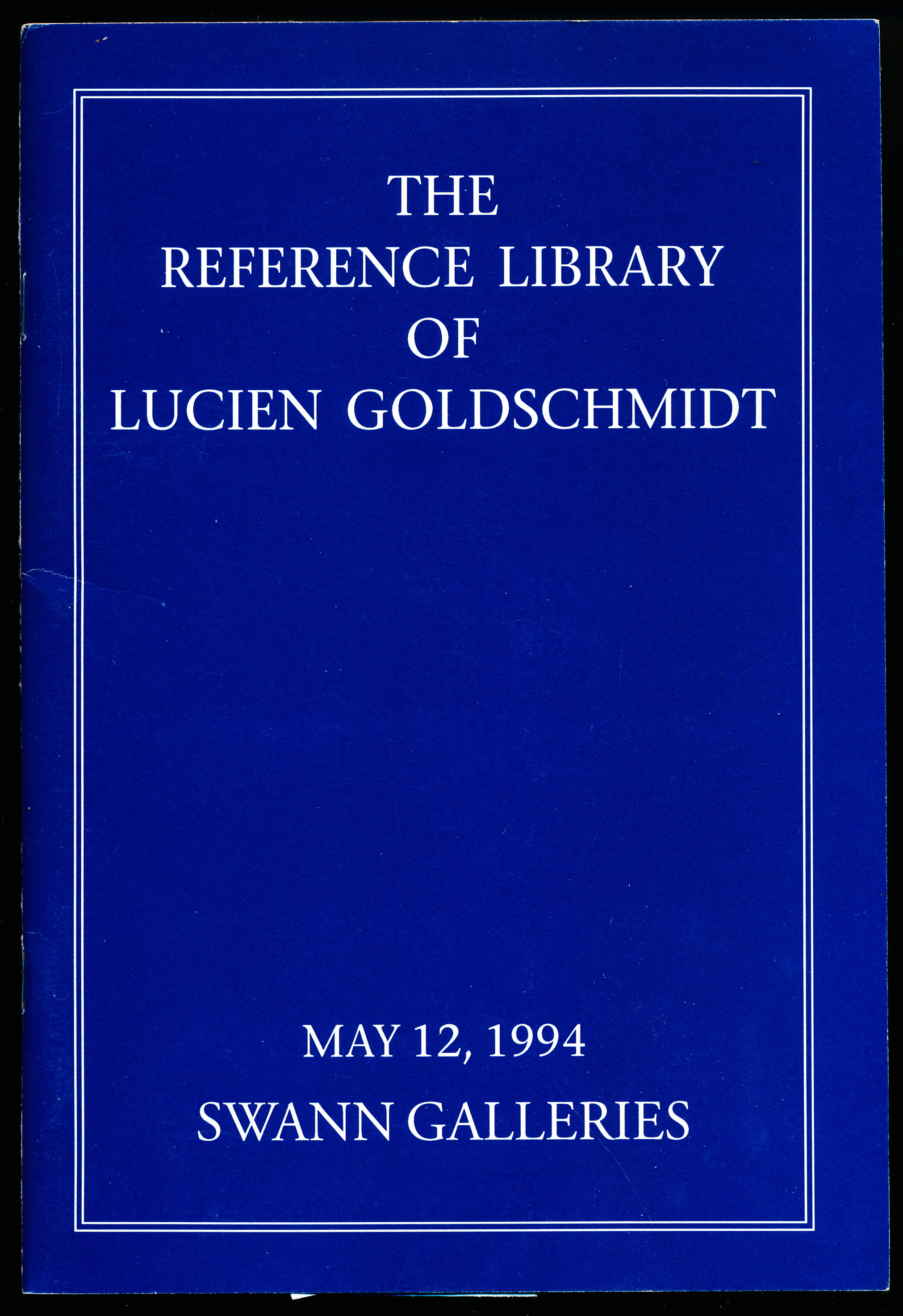 Image for THE REFERENCE LIBRARY OF LUCIEN GOLDSCHMIDT. May 12, 1994, Swann Galleries THE REFERENCE LIBRARY OF LUCIEN GOLDSCHMIDT. May 12, 1994, Swann Galleries