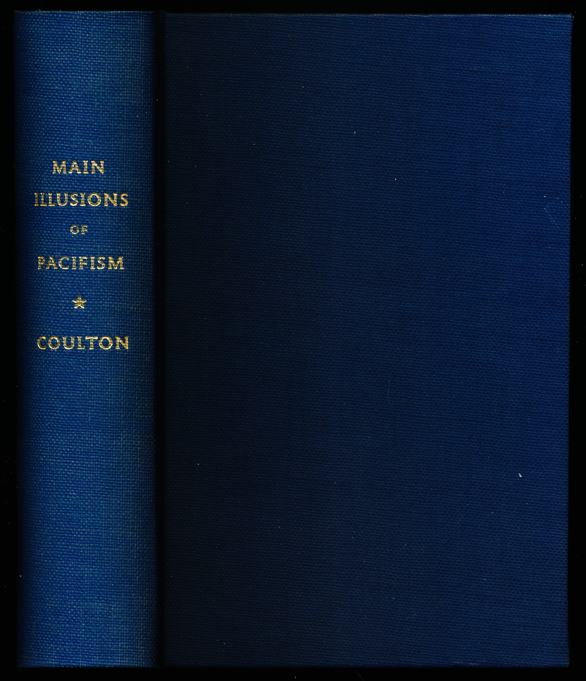 THE MAIN ILLUSIONS OF PACIFICISM. A Criticism of Mr. Norman Angell and of the Union of Democratic Control. (Pacifism)