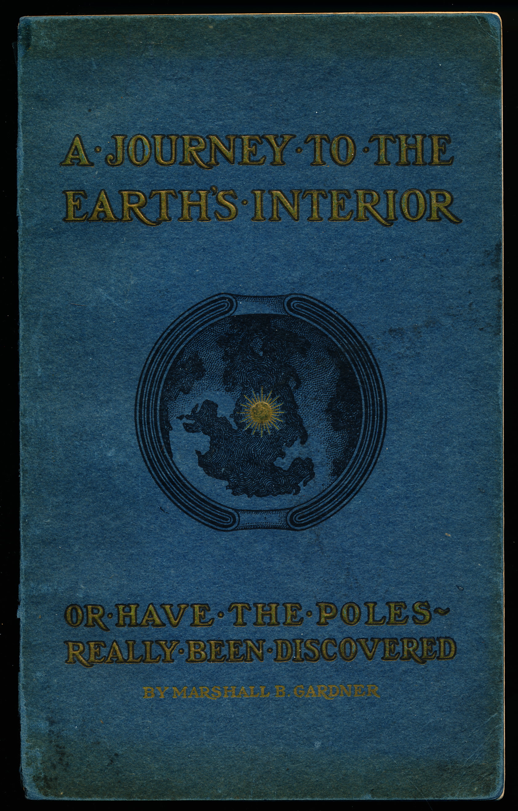 A Journey to the Earth's Interior or, Have the Poles Really Been Discovered.