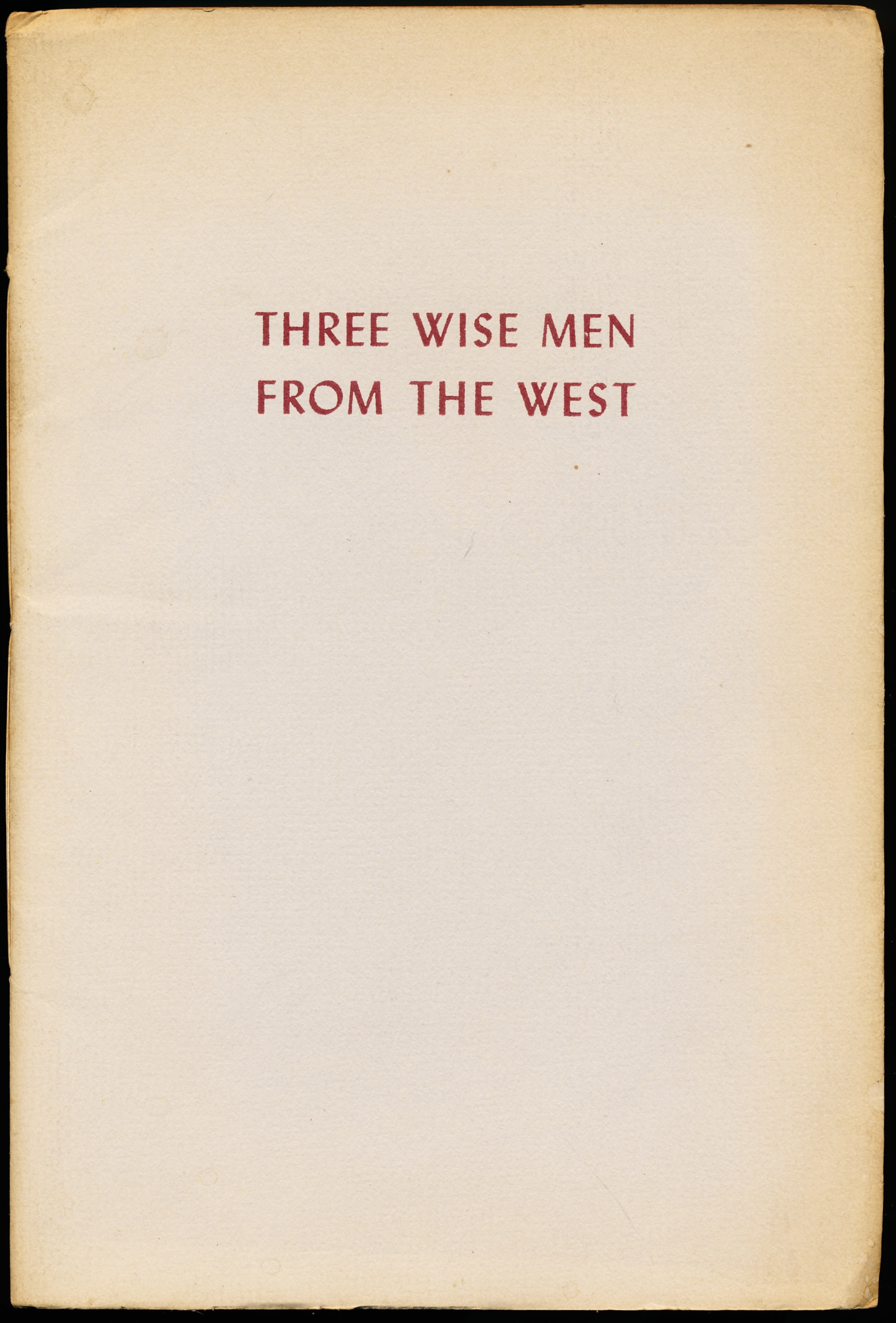 THREE WISE MEN FROM THE WEST.