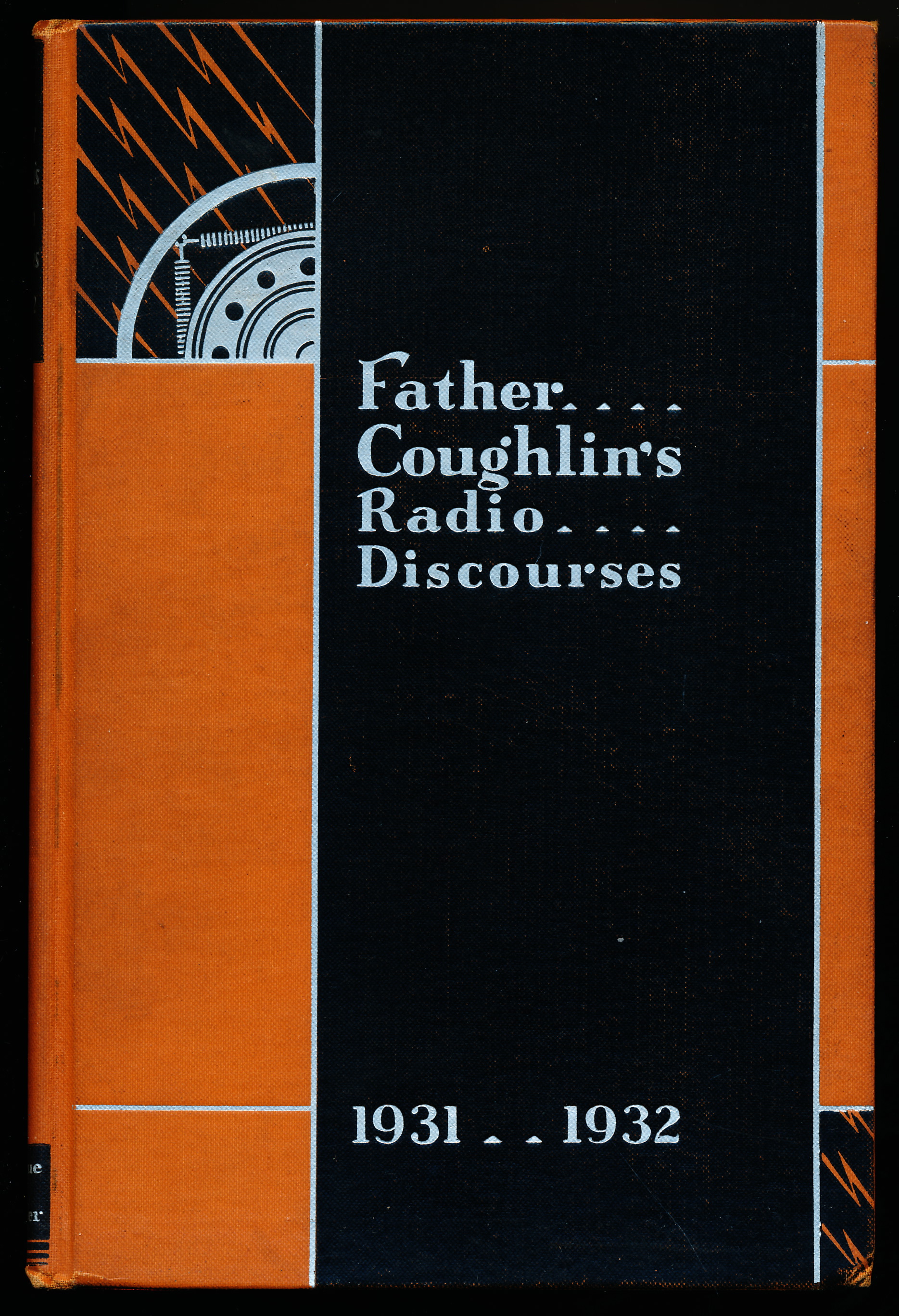 FATHER COUGHLIN'S RADIO DISCOURSES 1931-1932