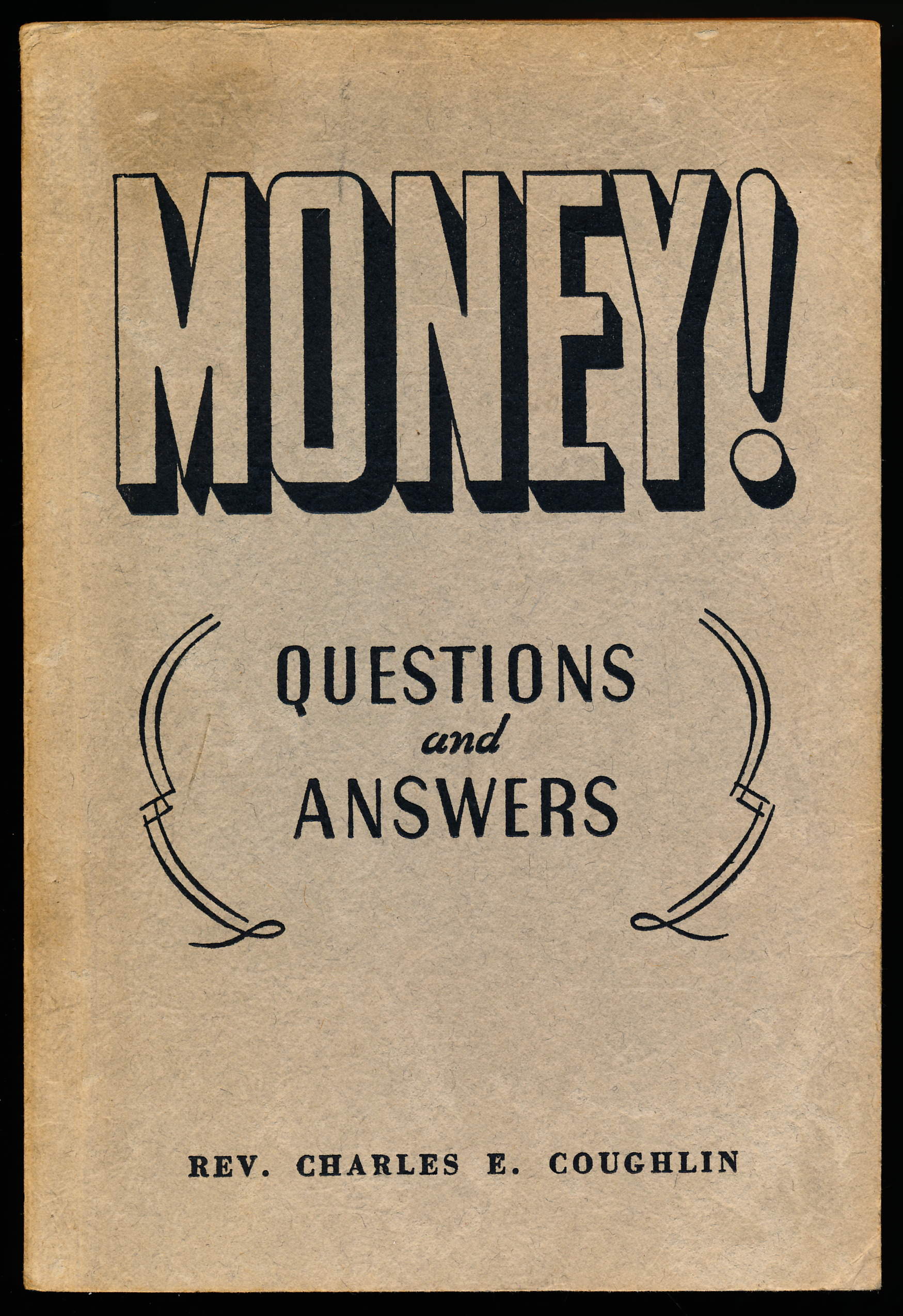 Money! Questions and Answers by Rev. Charles E. Coughlin