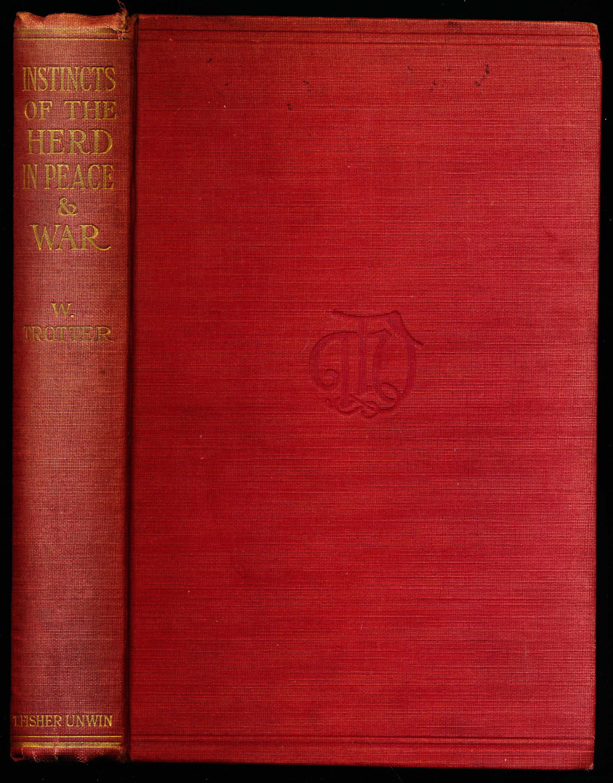 Image for INSTINCTS OF THE HERD IN PEACE AND WAR INSTINCTS OF THE HERD IN PEACE AND WAR