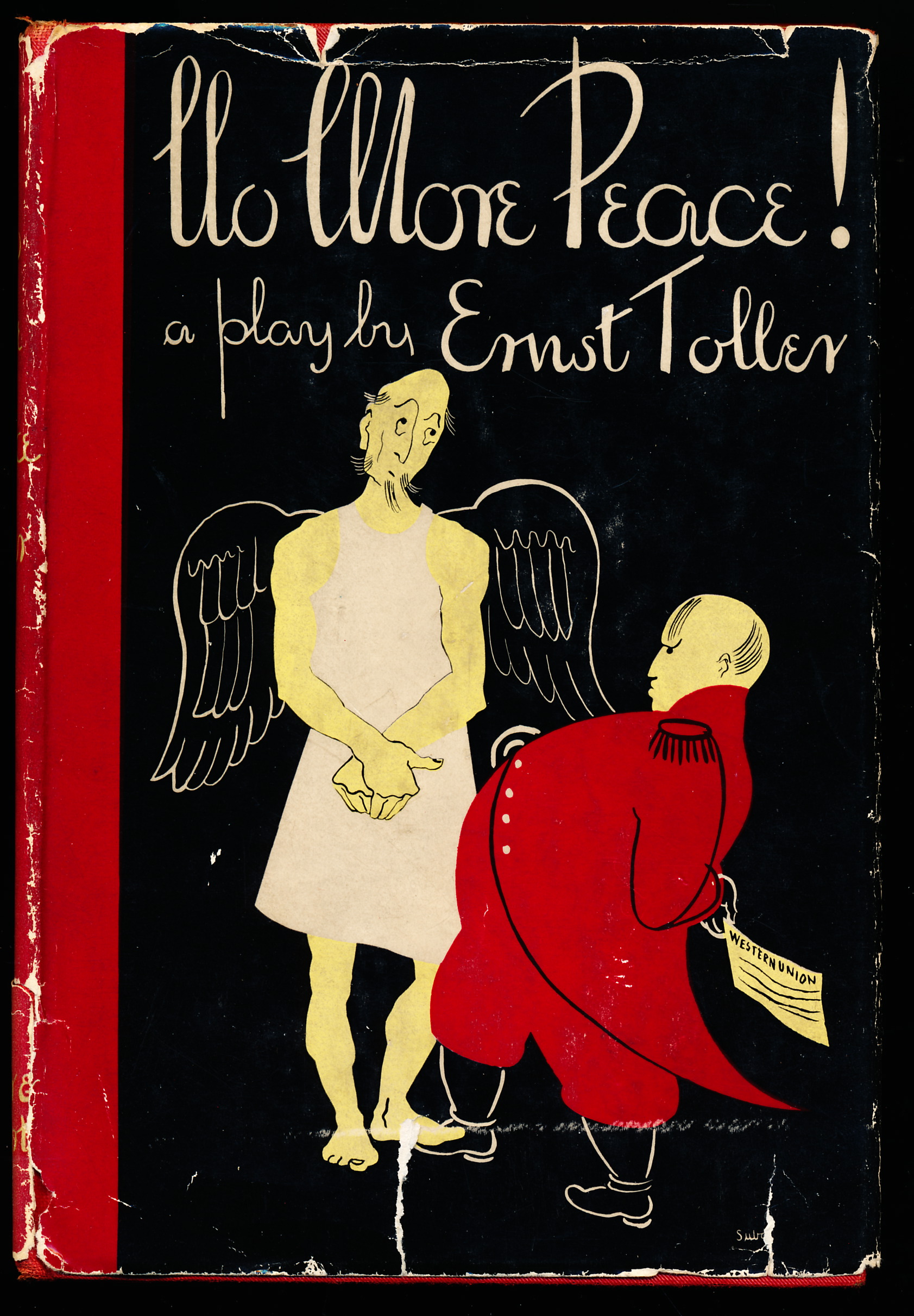 NO MORE PEACE! A Thoughtful Comedy by Ernst Toller.
