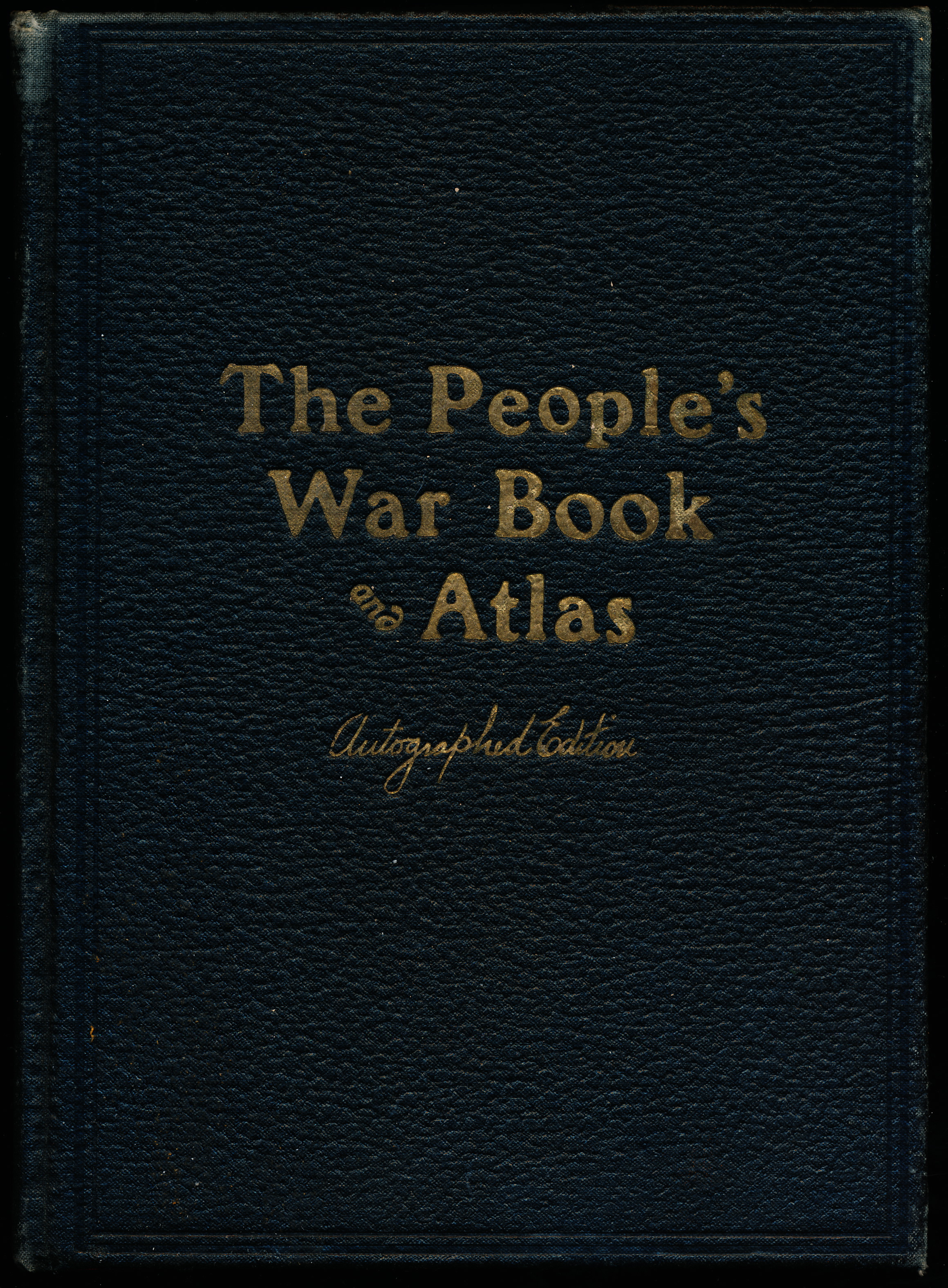 Image for The People's War Book History, Cyclopedia and Chronology of the Great World War and Canada's Part in the War. Salesman's Sample of the Autographed Edition. The People's War Book History, Cyclopedia and Chronology of the Great World War and Canada's Part in the War. Salesman's Sample of the Autographed Edition.
