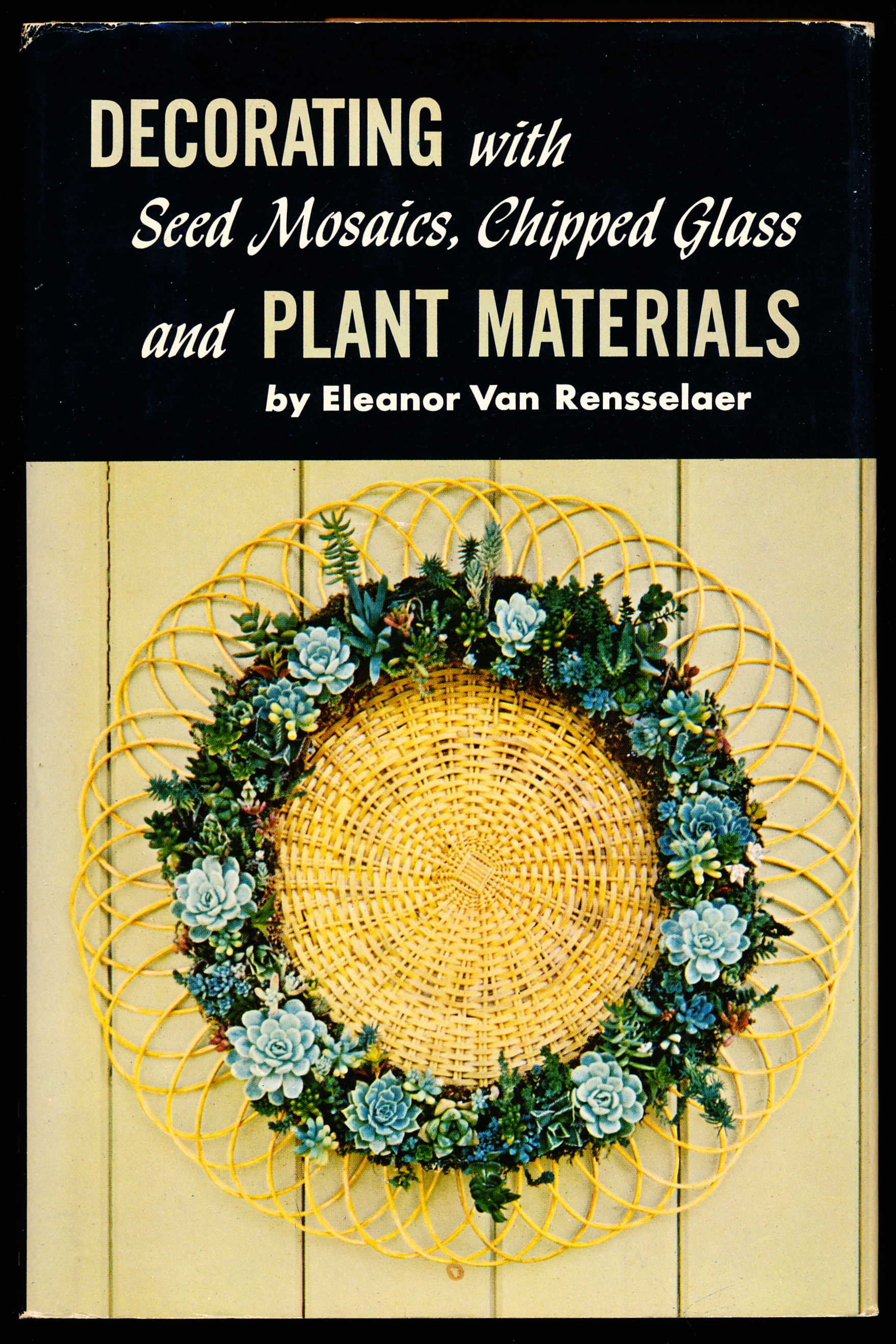 DECORATING WITH SEED MOSAICS, CHIPPED GLASS AND PLANT MATERIALS. (Also Pods and Cones, Materials from Hawaii, Seeds, Mosses, Leaves, Bark, Weathered Wood, Rattan Backgrounds).
