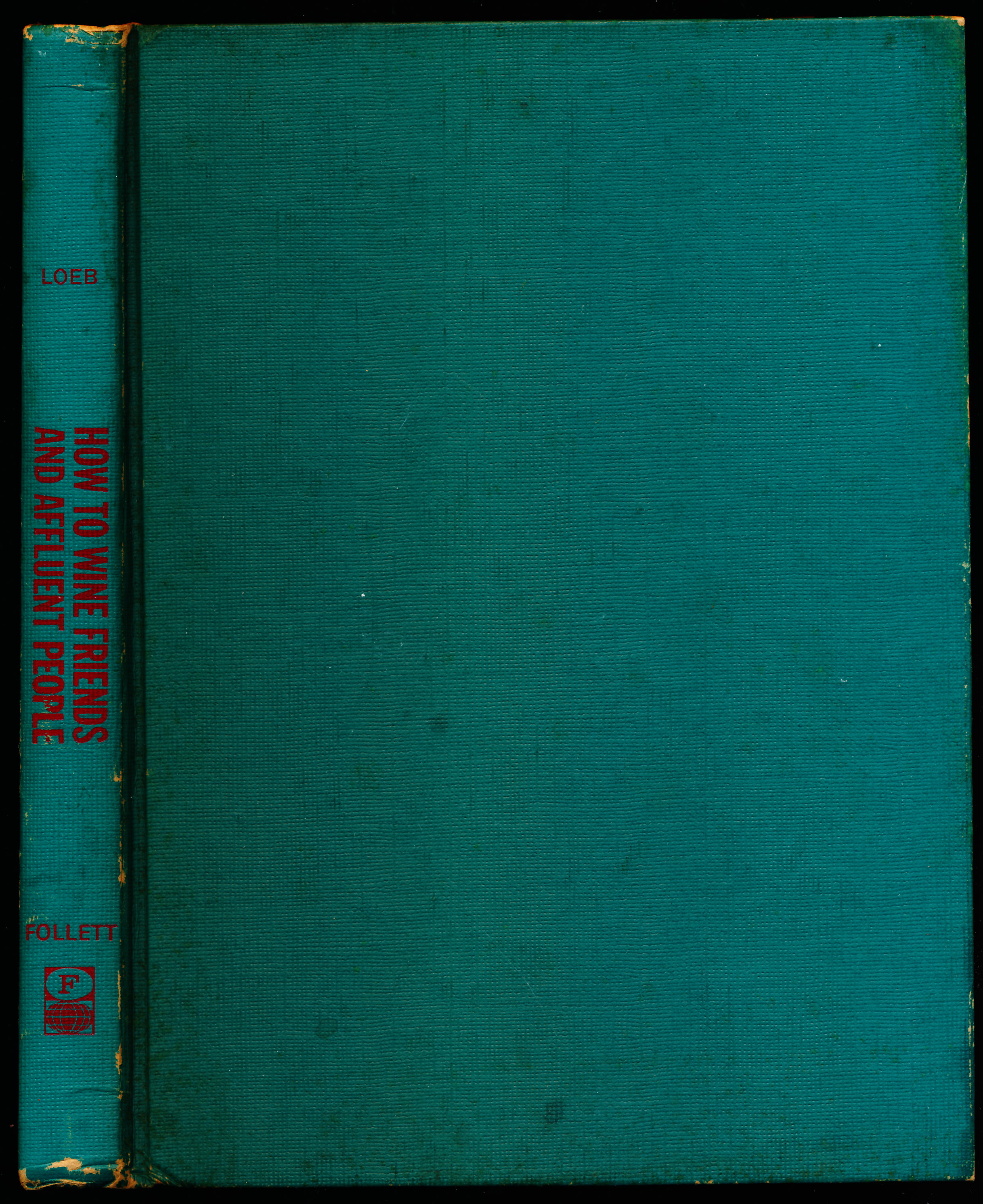 HOW TO WINE FRIENDS AND AFFLUENT PEOPLE.