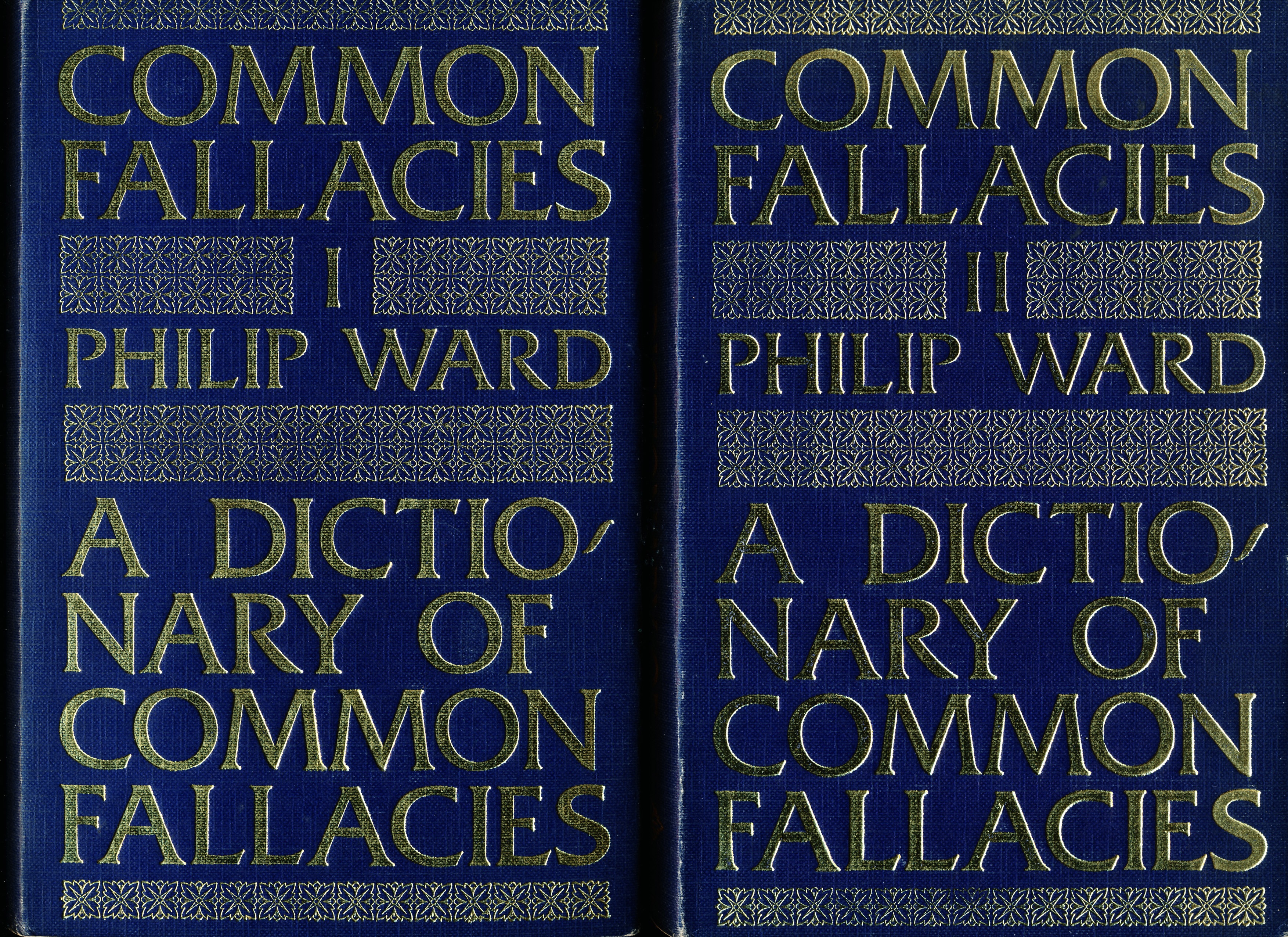 A DICTIONARY OF COMMON FALLACIES. Two Volumes