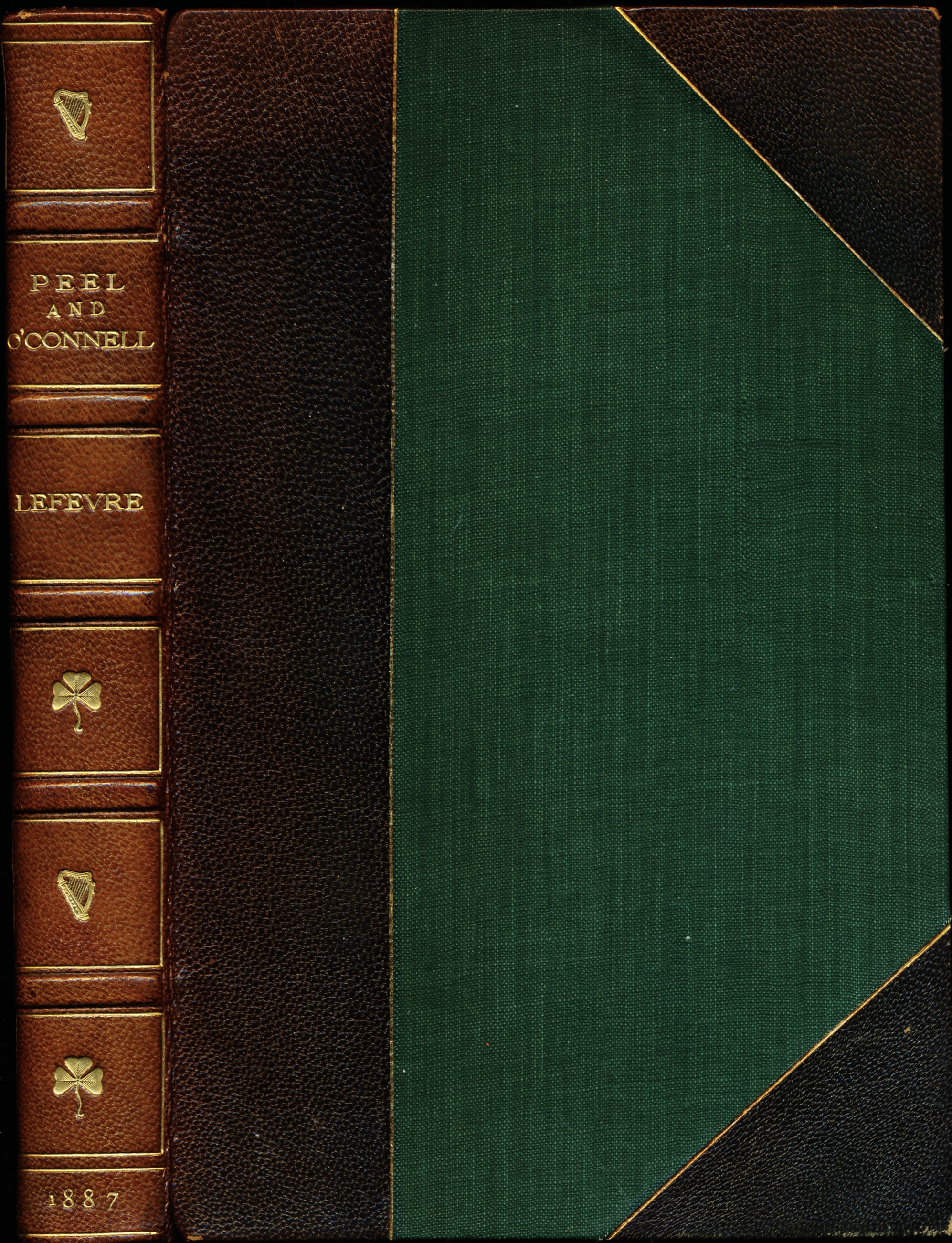 PEEL AND O'CONNELL. A Review of the Irish Policy of Parliament From the Act of Union to the Death of Sir Robert Peel.