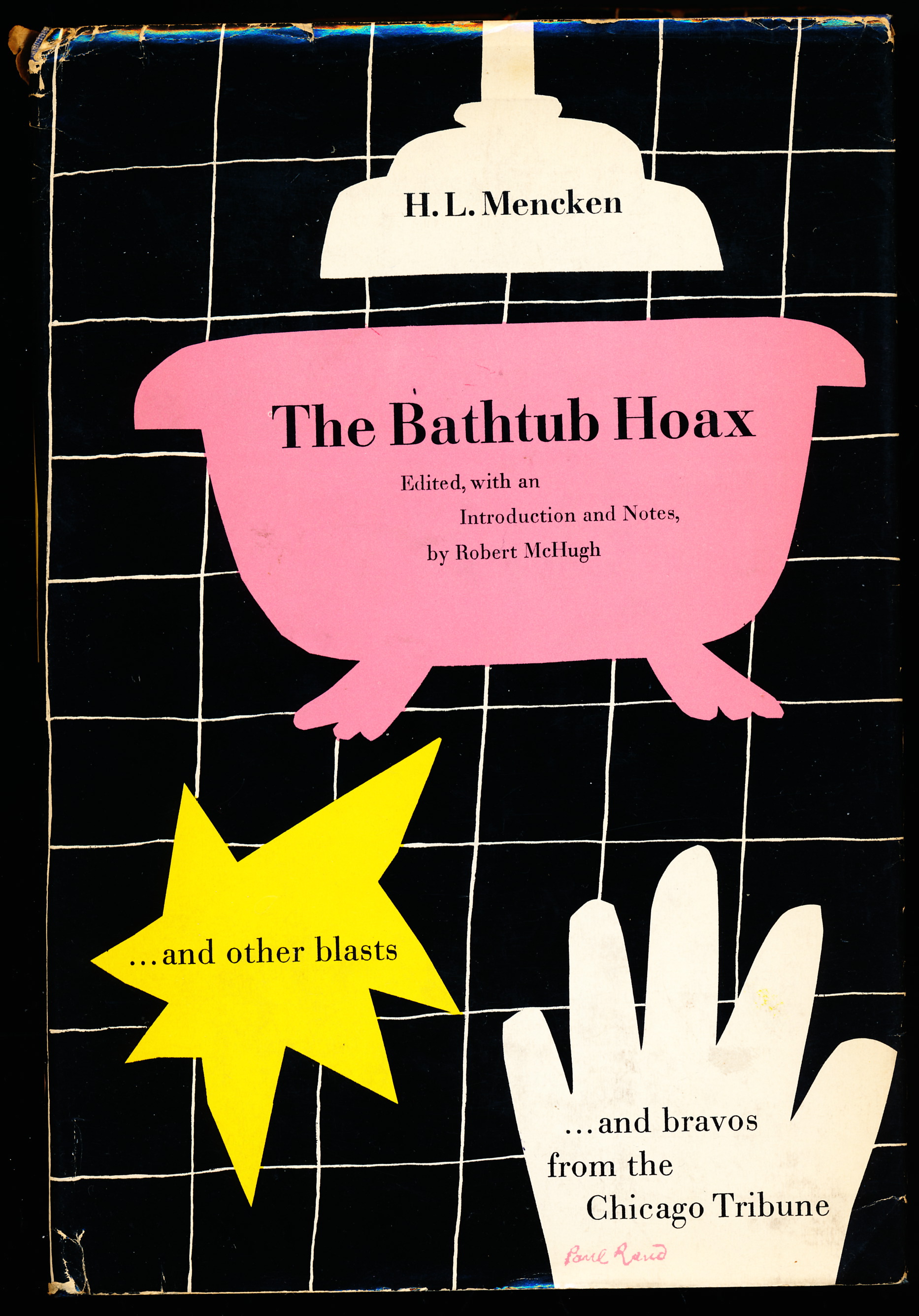 THE BATHTUB HOAX and Other Blasts and Bravos From the Chicago Tribune.