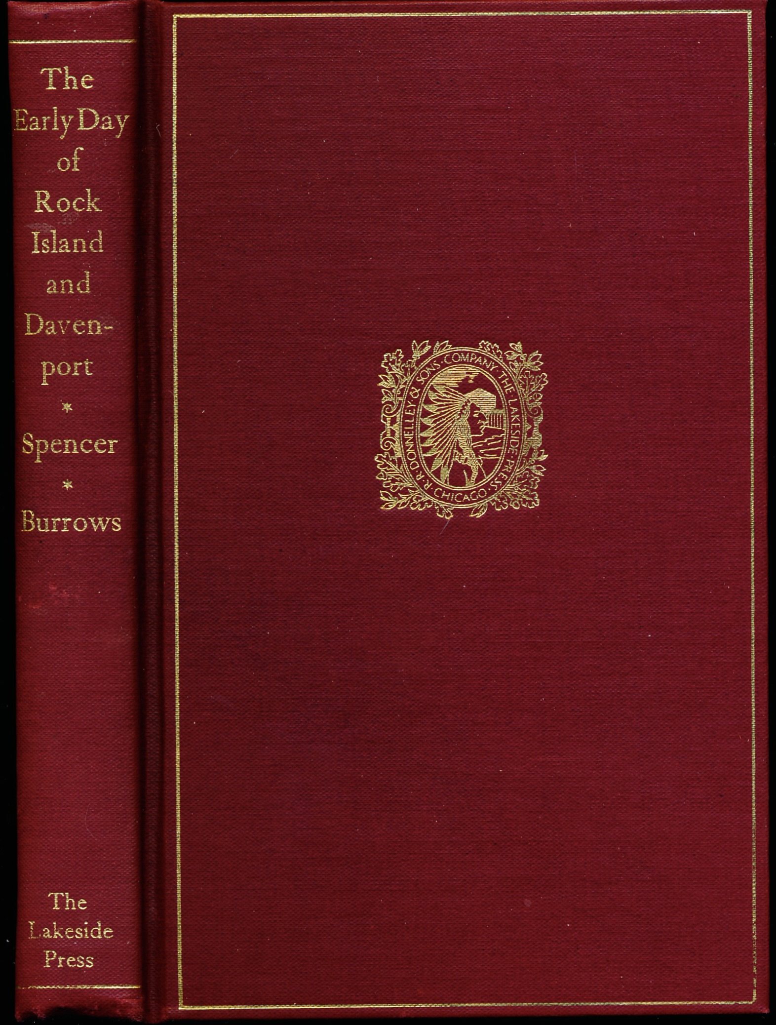 THE EARLY DAY OF ROCK ISLAND AND DAVENPORT. The Narratives of J. W. Spencer and J. M. D. Burrows