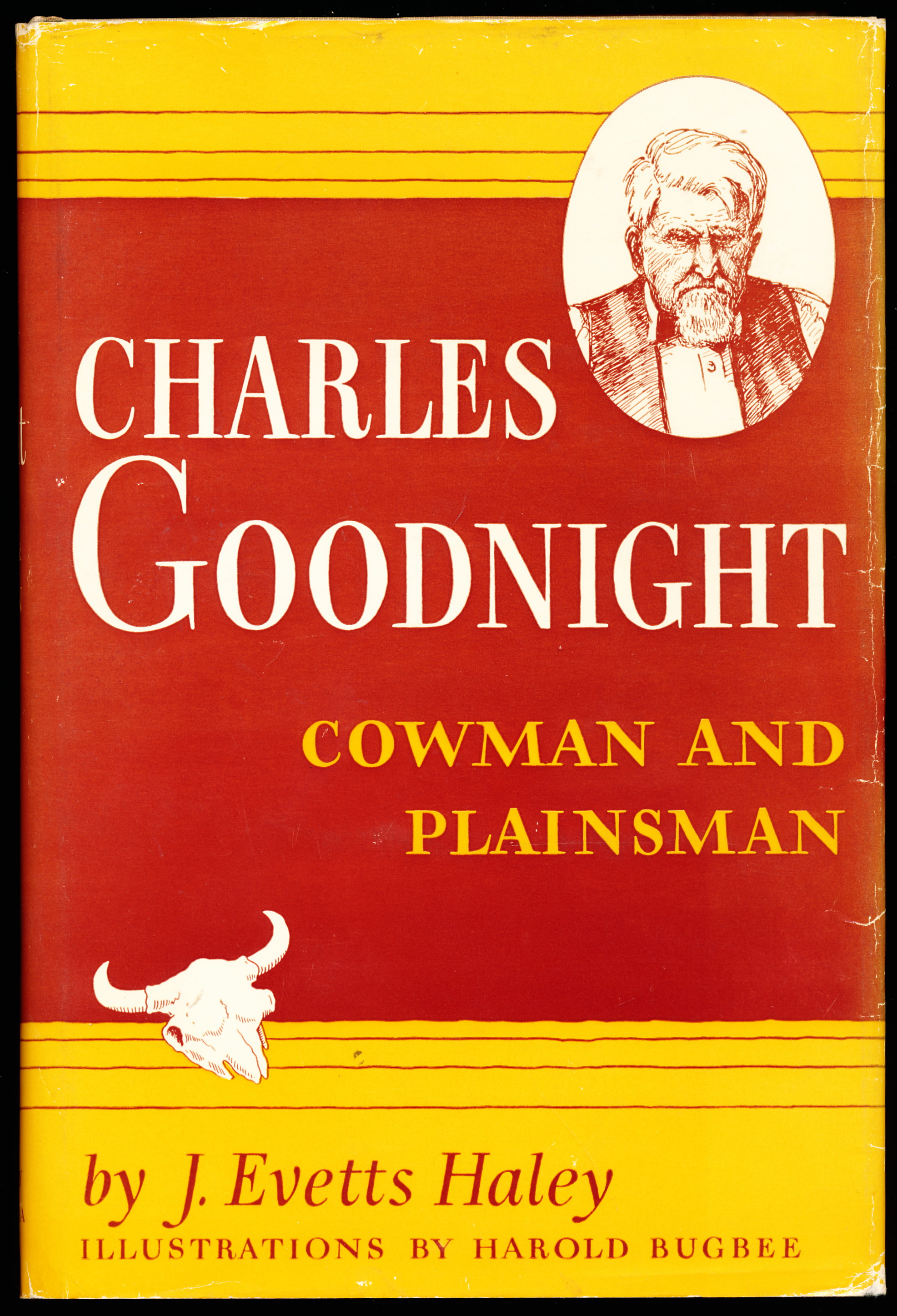 CHARLES GOODNIGHT. Cowman and Plainsman