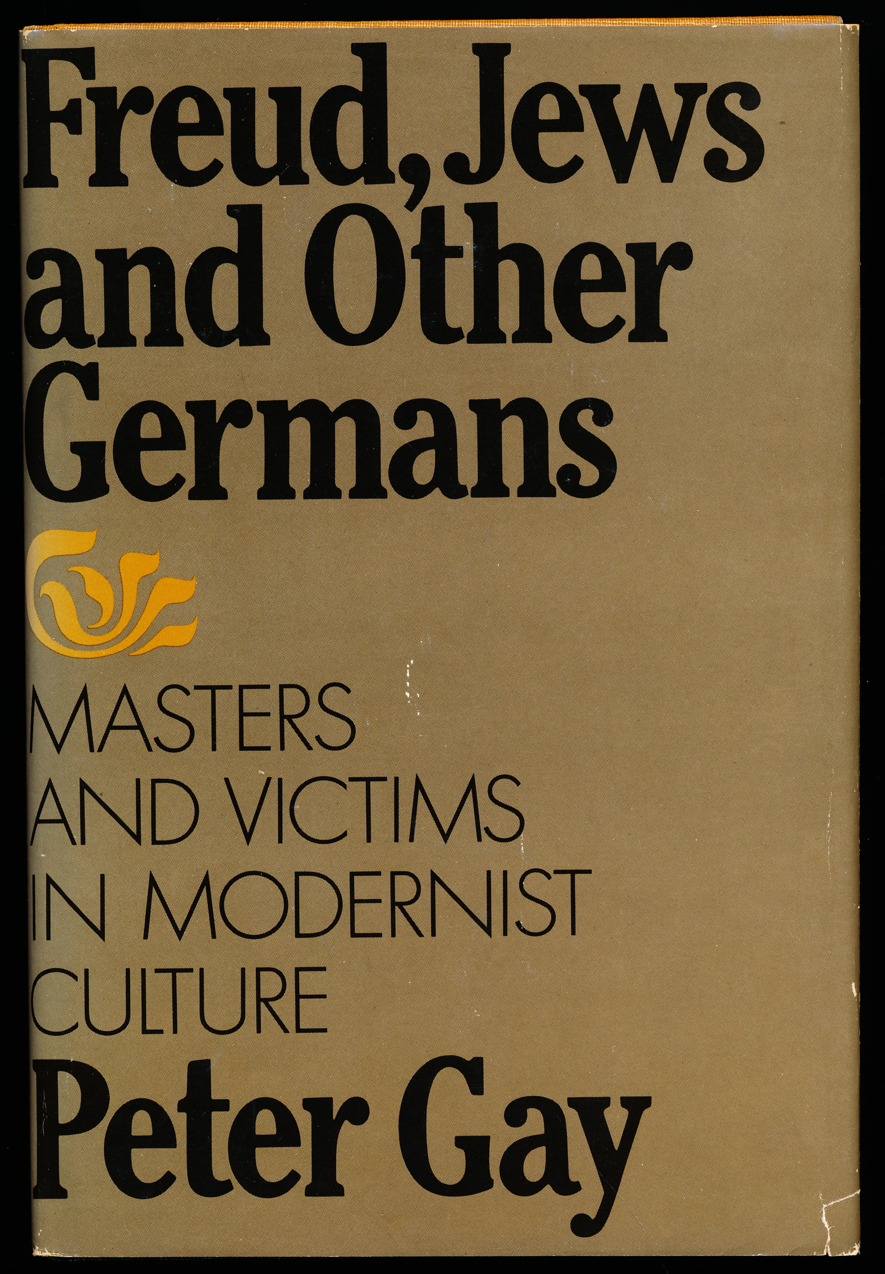FREUD, JEWS AND OTHER GERMANS. Masters and Victims in Modernist Culture.
