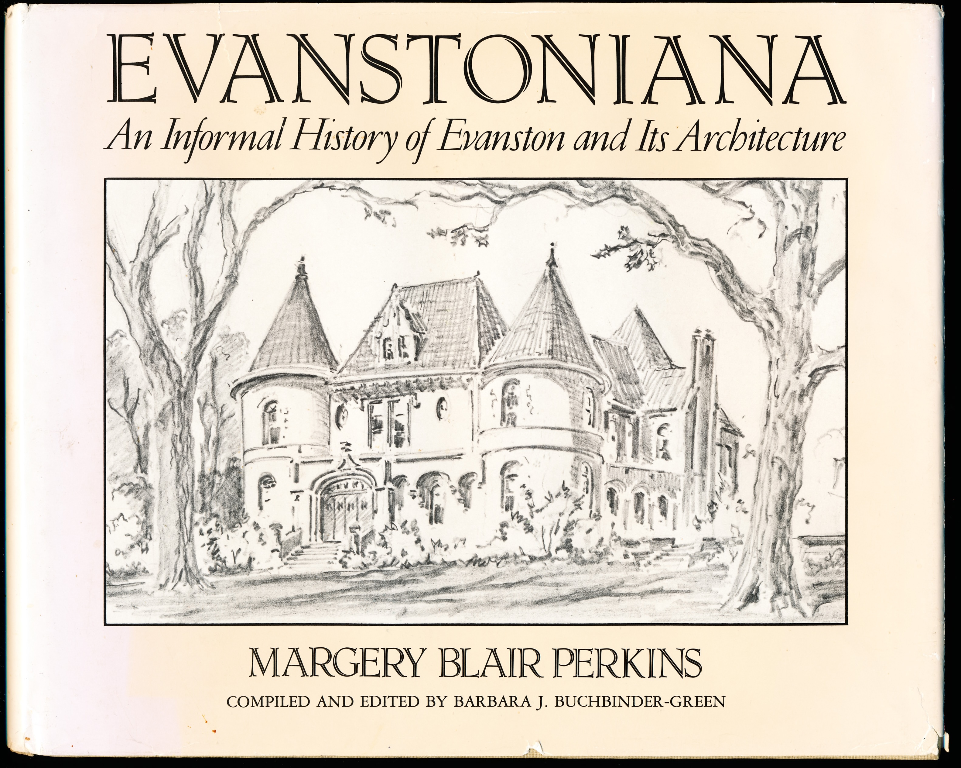 EVANSTONIANA. An Informal History of Evanston and Its Architecture.