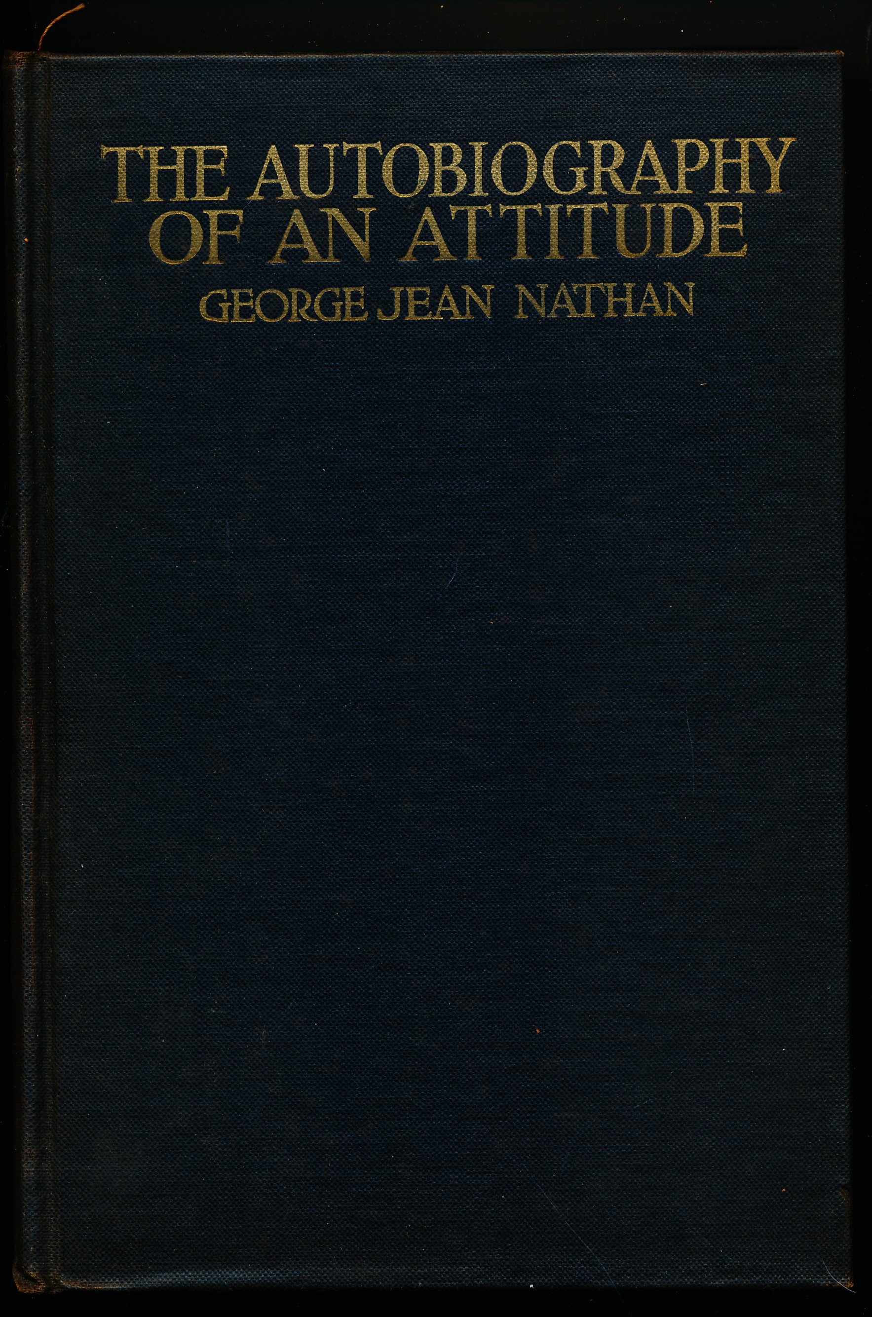 Image for AUTOBIOGRAPHY OF AN ATTITUDE. AUTOBIOGRAPHY OF AN ATTITUDE.