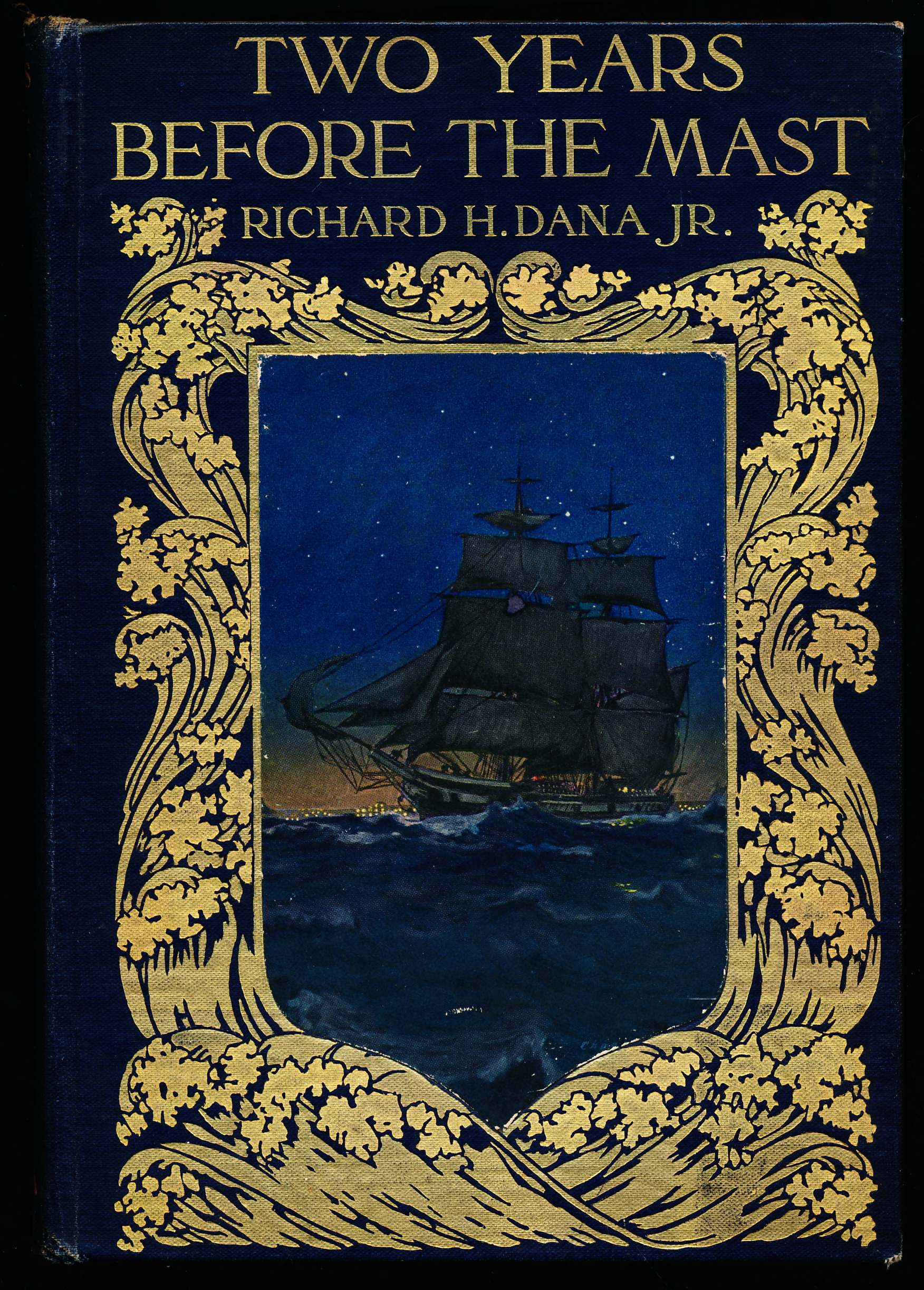 TWO YEARS BEFORE THE MAST. A Personal Narrative of Life at Sea