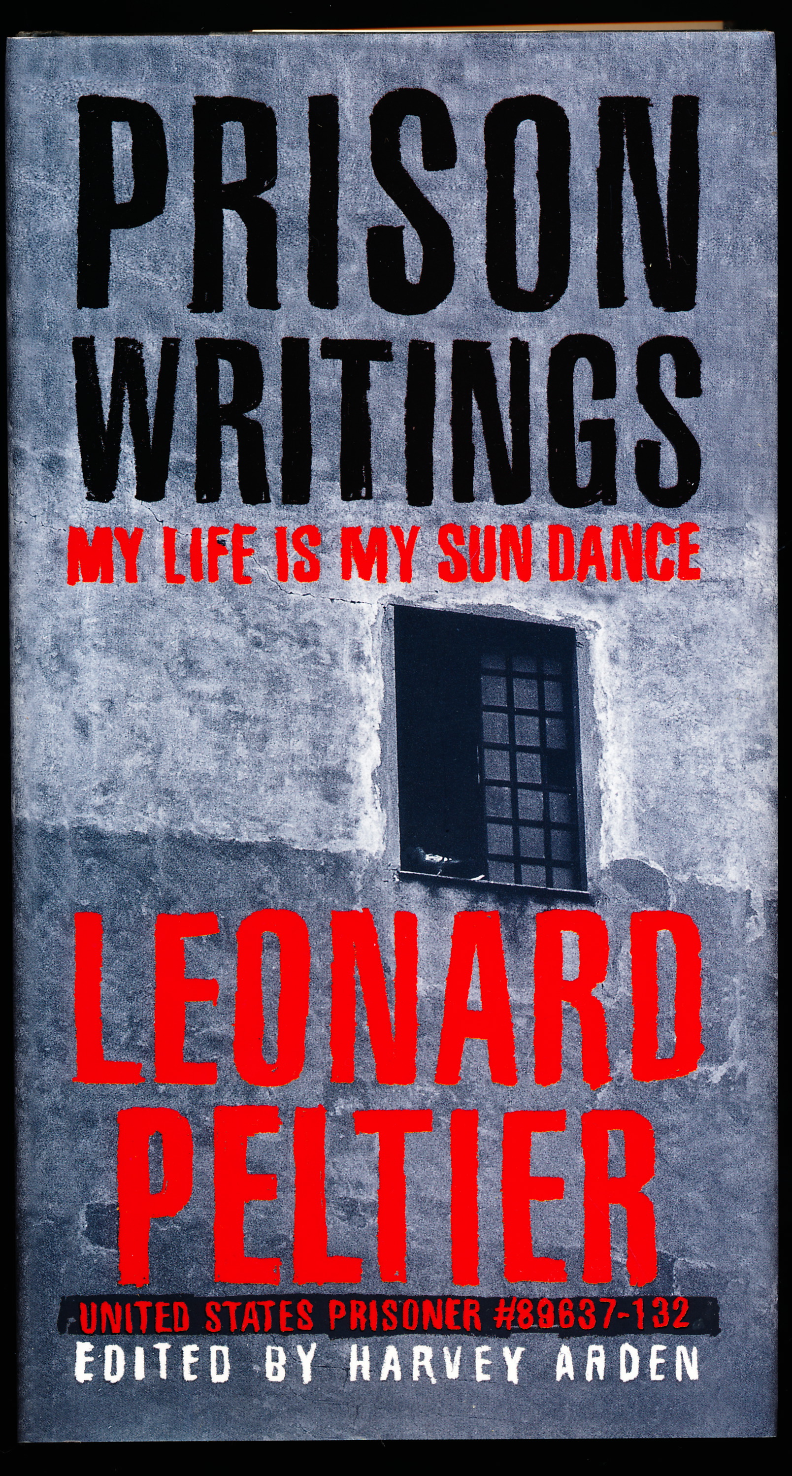 PRISON WRITINGS. My Life is My Sun Dance