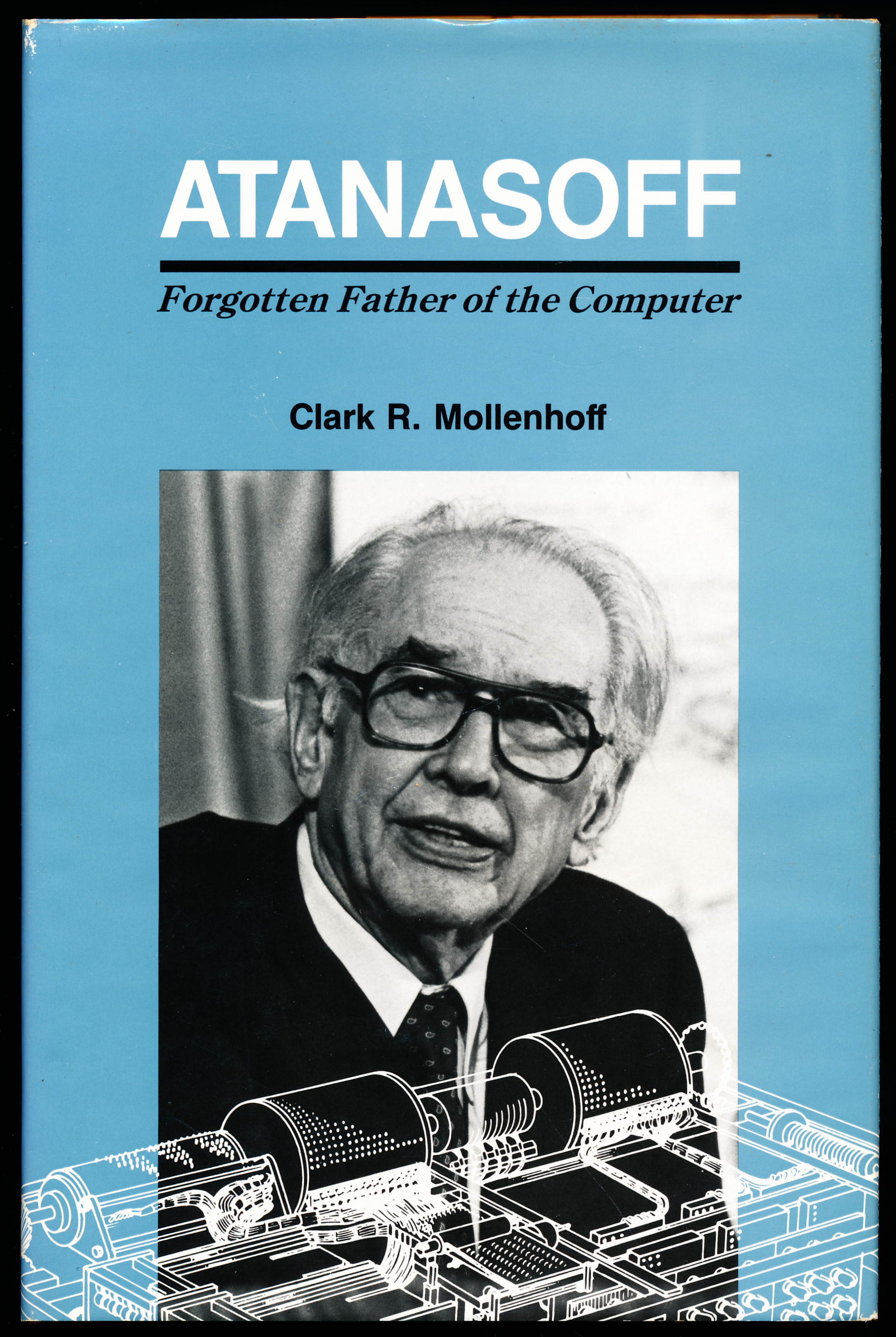 ATANASOFF. Forgotten Father of the Computer