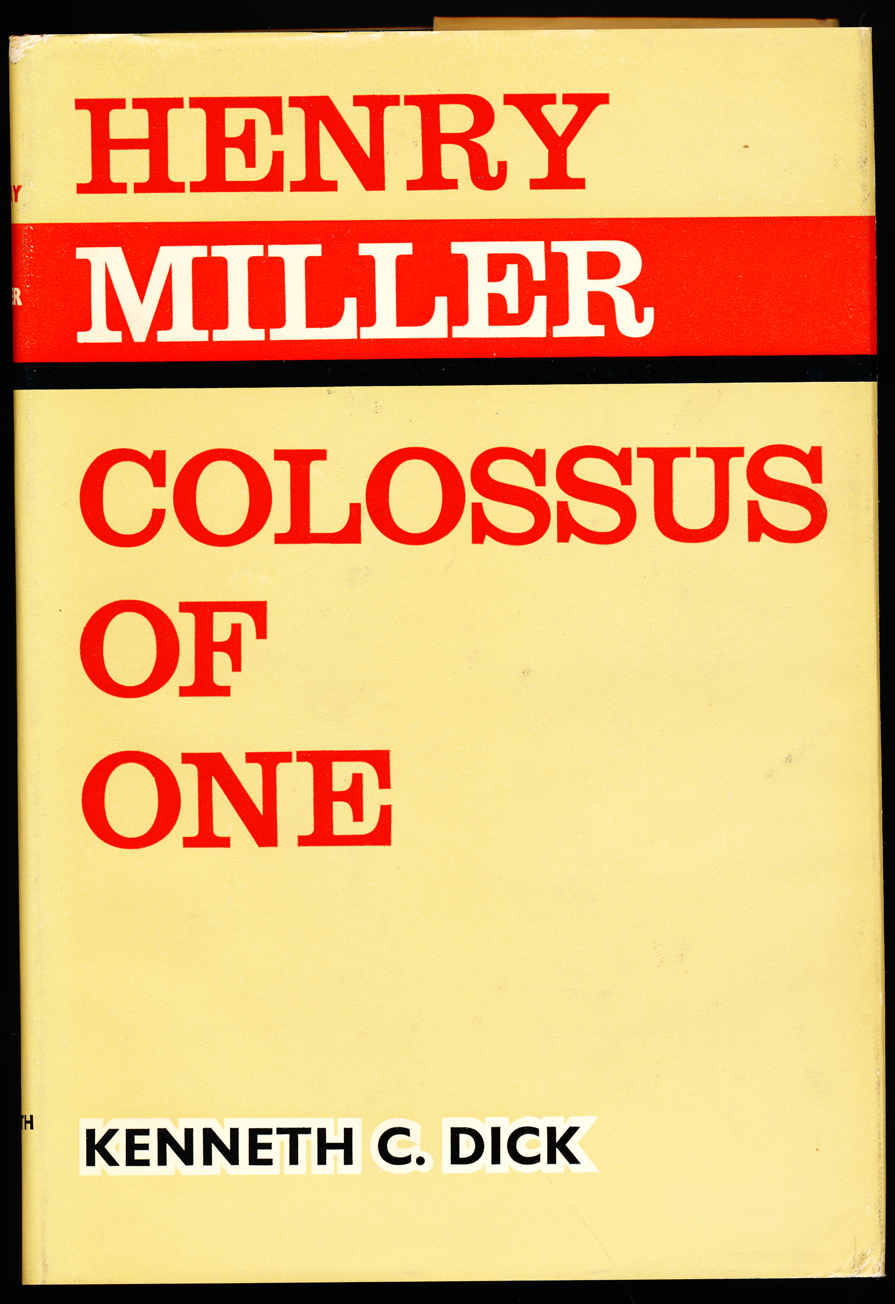 HENRY MILLER, COLOSSUS OF ONE.