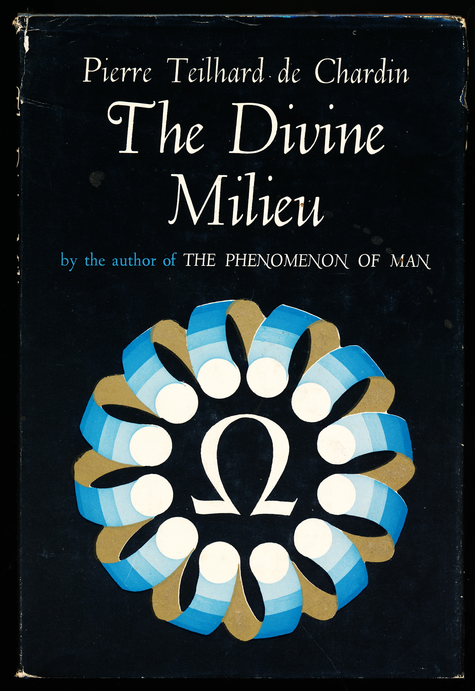 THE DIVINE MILIEU. An Essay on the Interior Life