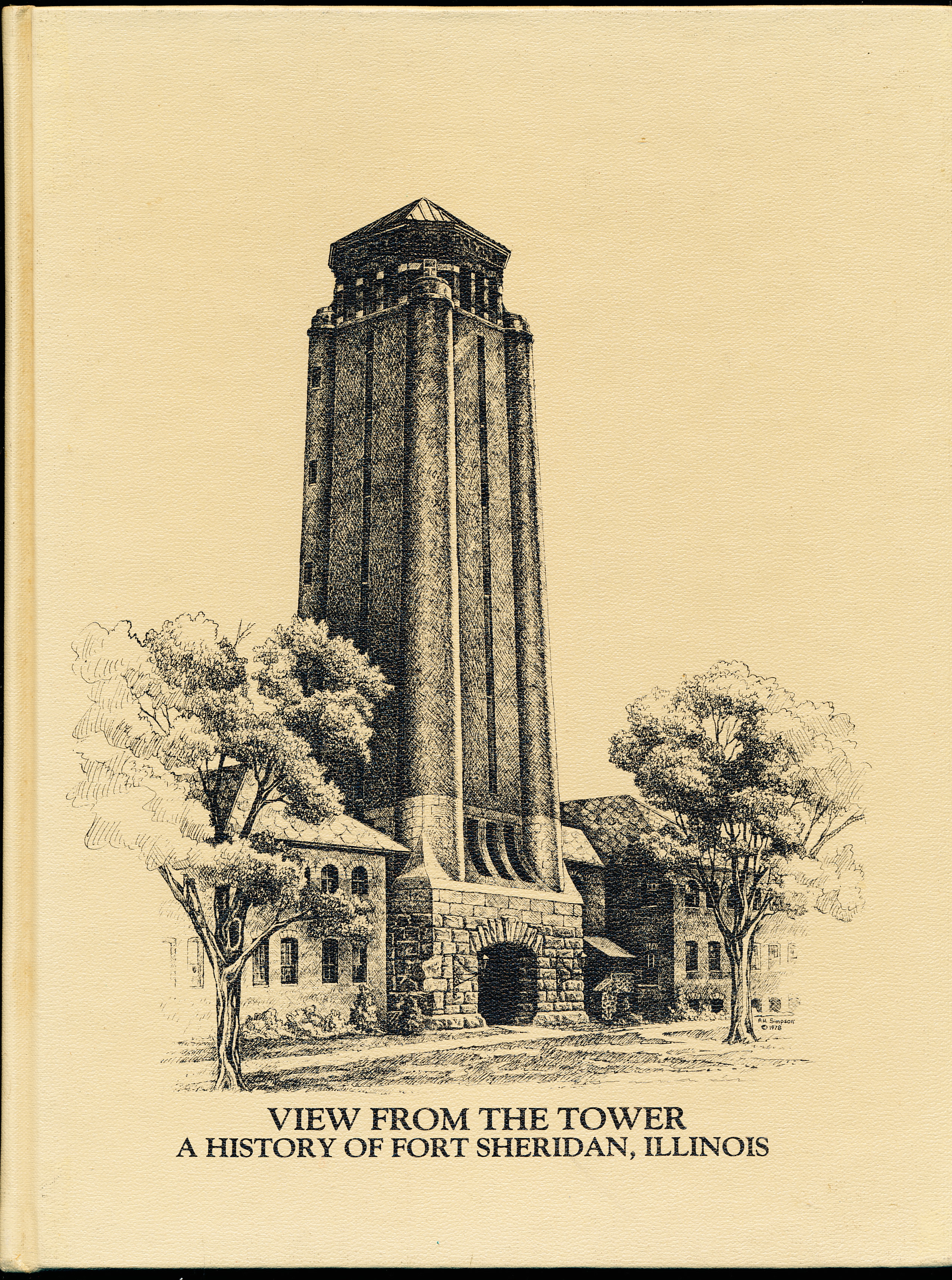 Image for VIEW FROM THE TOWER. A History of Fort Sheridan, Illinois VIEW FROM THE TOWER. A History of Fort Sheridan, Illinois