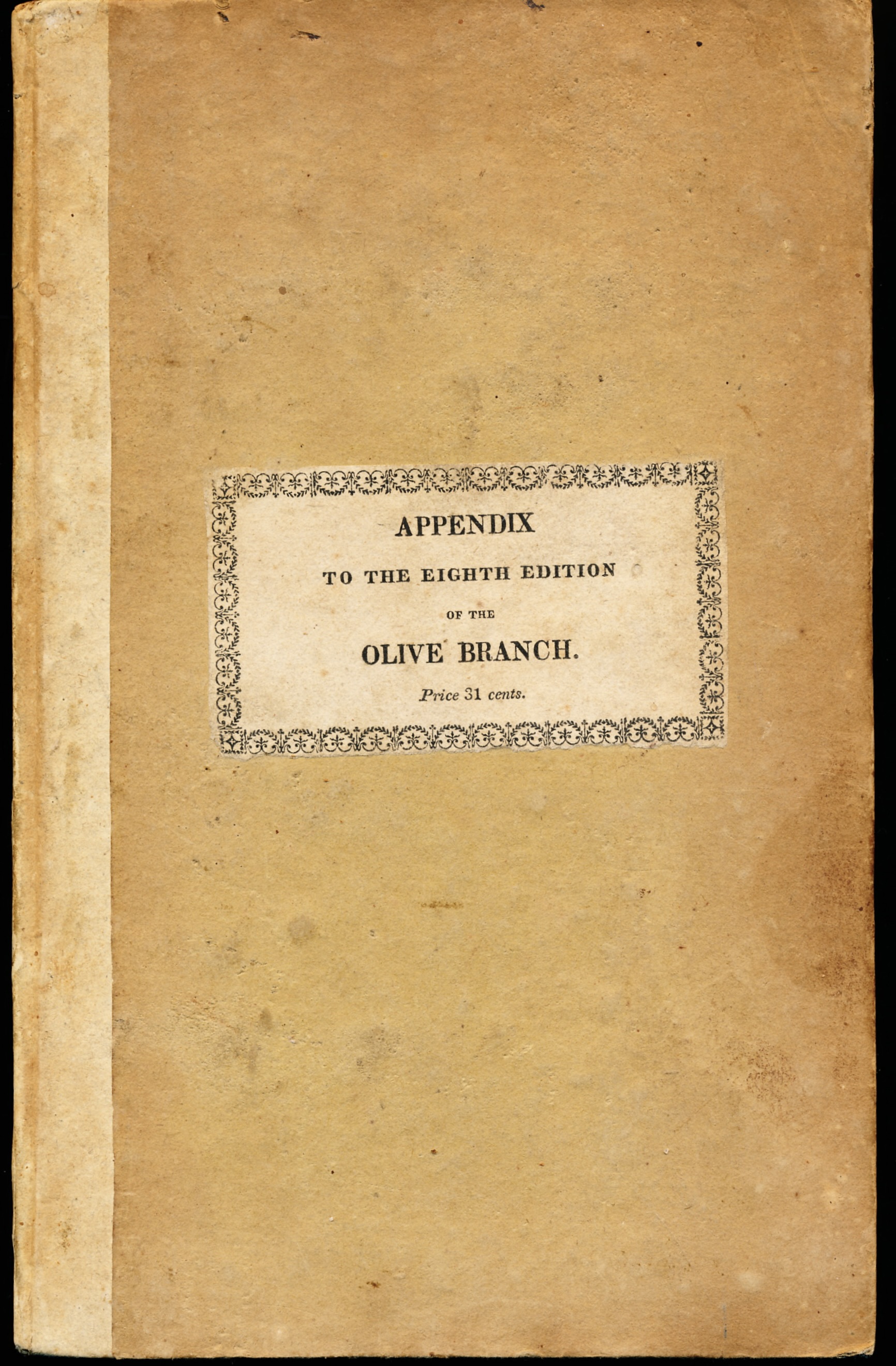 Appendix To the Eighth Edition of the Olive Branch: or, Faults on Both Sides, Federal and Democratic.