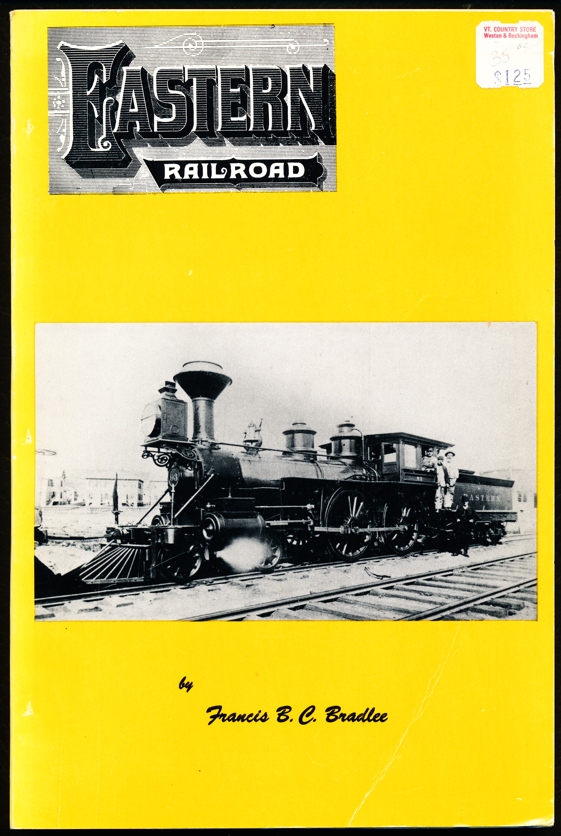 Image for THE EASTERN RAILROAD. A Historical Account of Early Railroading in Eastern New England