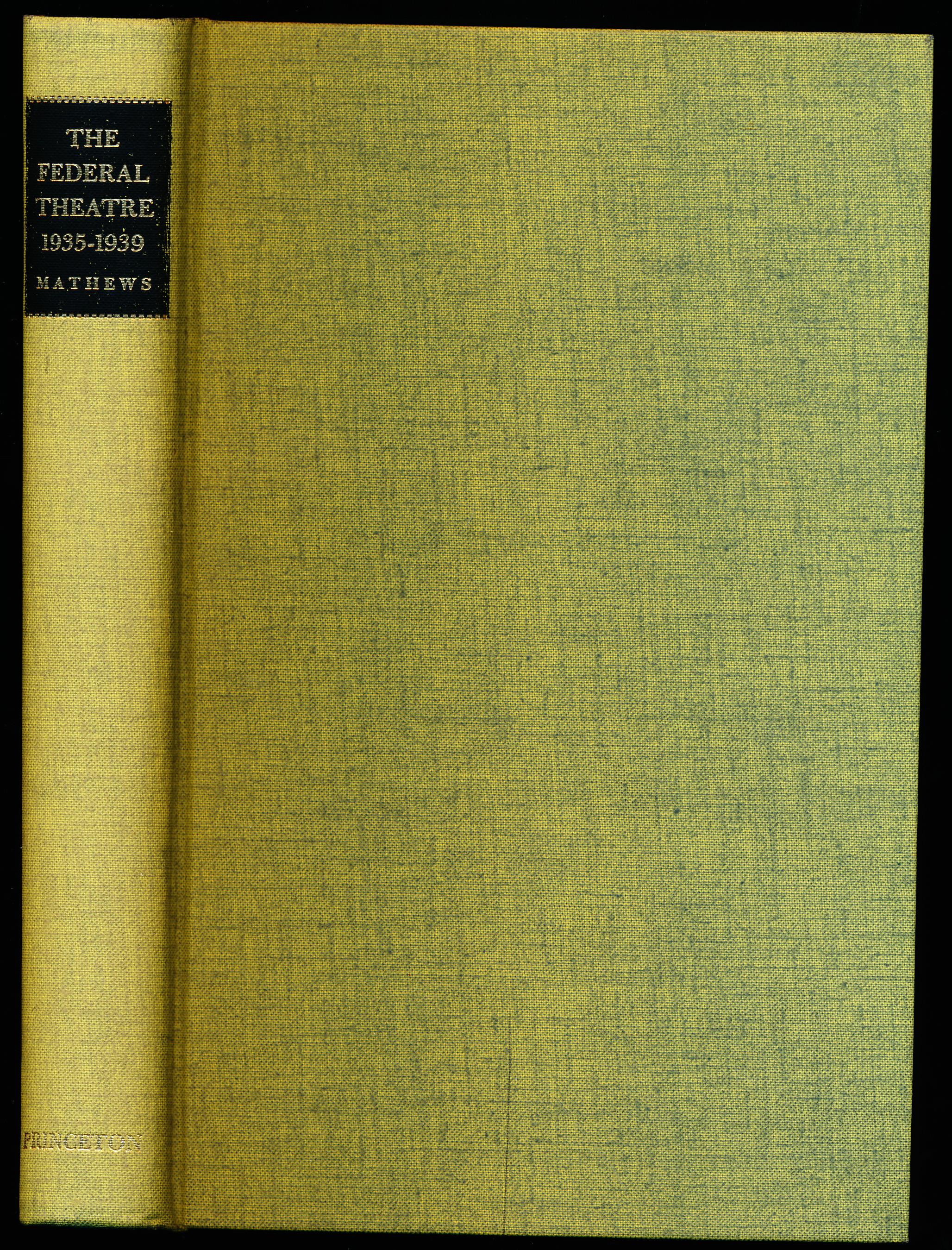 THE FEDERAL THEATRE 1935-1939, Plays, Relief, and Politics
